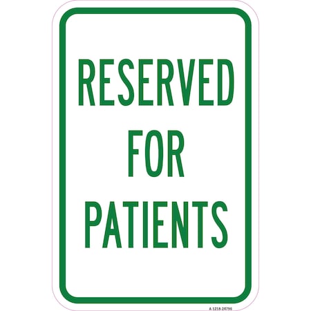 Reserved For Patients, Heavy-Gauge Aluminum Rust Proof Parking Sign